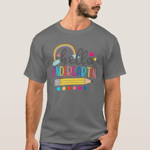 Hello Kindergarten Teacher Student First Day Of Sc T-Shirt