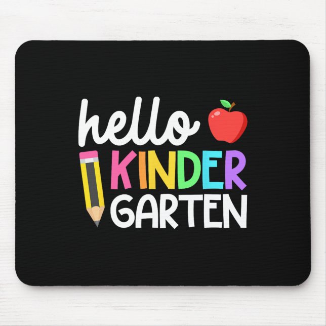 Hello Kindergarten Team Kinder Back to School Teac Mouse Pad (Front)