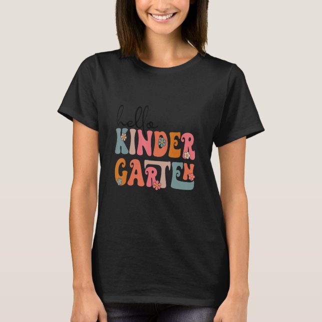 Hello Kindergarten Team Kinder Back to School Teac T-Shirt (Front)