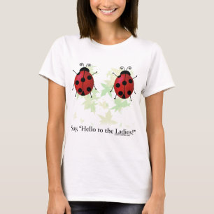 Hello Ladies T-Shirt