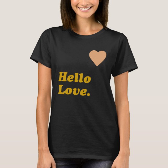 Hello Love T-Shirt (Front)