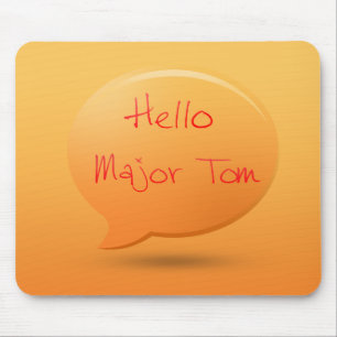 Hello major tom mouse pad