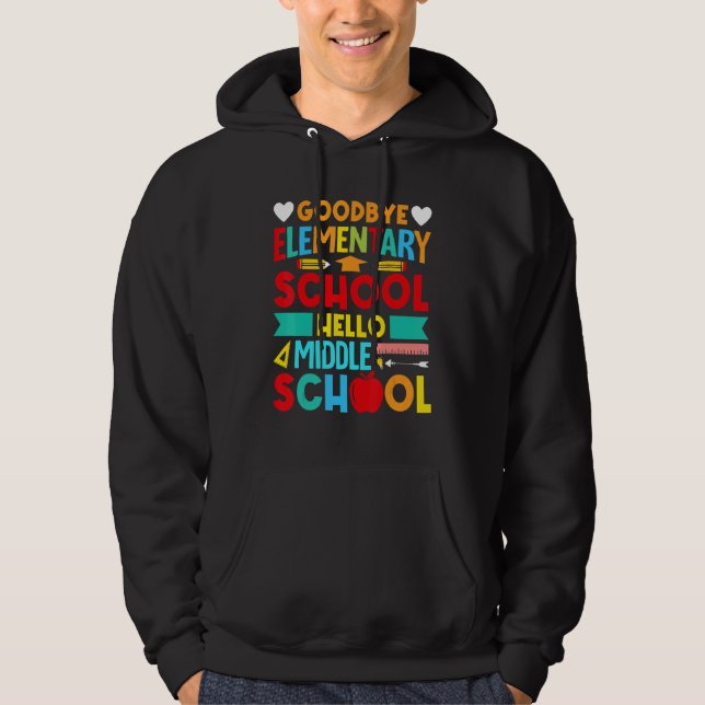 Hello Middle School Goodbye Elementary School 2022 Hoodie (Front)