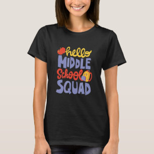 Hello Middle School Squad First Day of School Kid T-Shirt