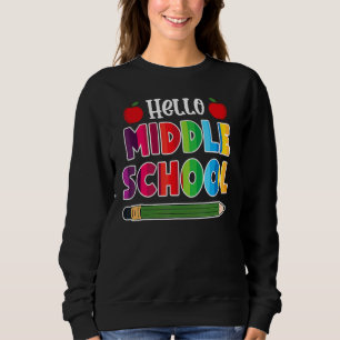 Hello Middle School Team Middle School Back To Sch Sweatshirt
