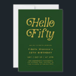 Hello Modern Retro green and gold 50th Birthday  Invitation<br><div class="desc">Celebrate your milestone in style with this Hello Fifty Modern Retro 50th Birthday Invitation, designed with bold typography and a trendy retro-inspired layout in a chic green-and-gold palette that perfectly sets the tone for your celebration. This customizable 50th birthday party invitation is ideal for elegant dinners, cocktail parties, or fun...</div>
