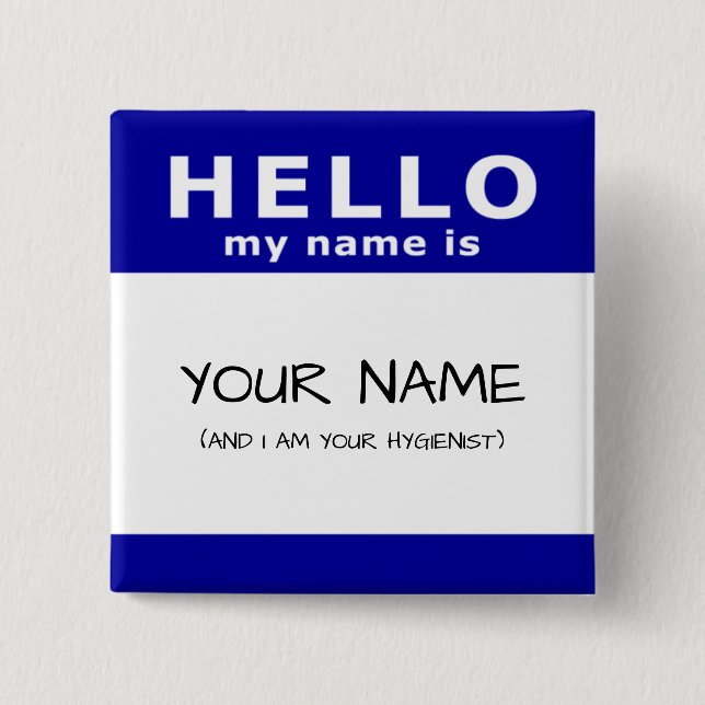 hello my name is 2 inch square button (Front)