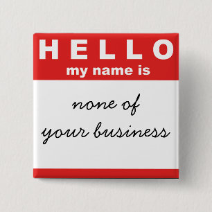 Hello my name is 2 inch square button