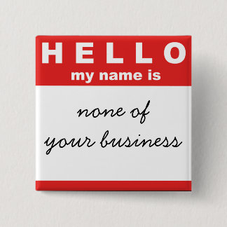 Hello my name is 2 inch square button