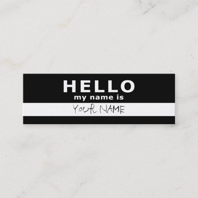 hello my name is : 2-sided : black & white mini business card (Front)