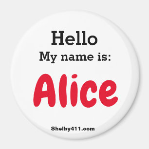 Hello My name is: Alice magnet