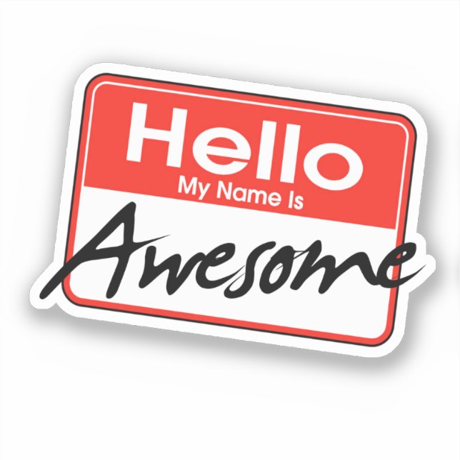 Hello. My name is Awesome (Front)