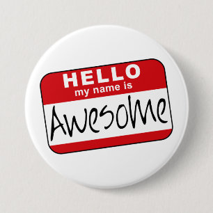 Hello, My Name is Awesome 3 Inch Round Button