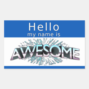 Hello My Name Is Awesome Sticker