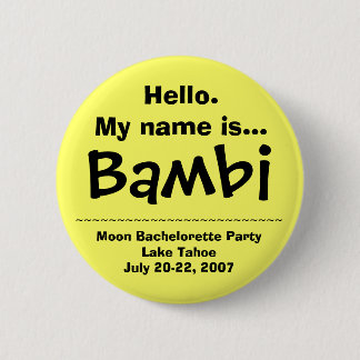 Hello. My name is Bambi 2 Inch Round Button