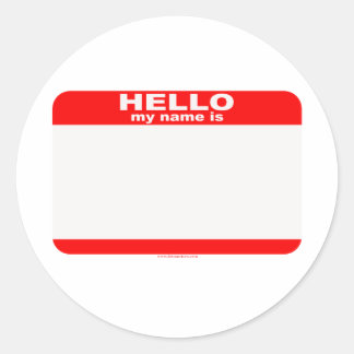 Hello my name is BLANK copy Classic Round Sticker