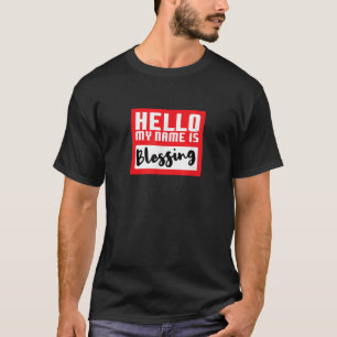 Hello My Name is Blessing in Disguise Funny Hallow T-Shirt