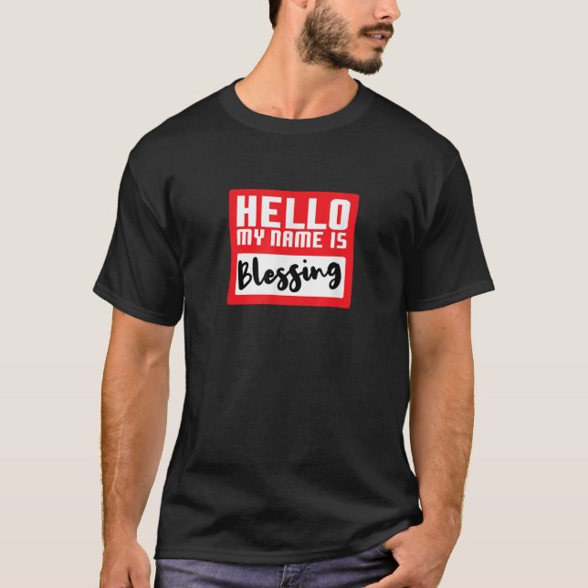 Hello My Name is Blessing in Disguise Funny Hallow T-Shirt (Front)