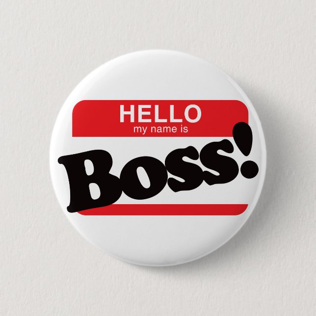 Hello My Name Is Boss 2 Inch Round Button (Front)