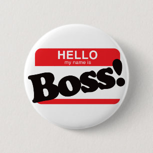 Hello My Name Is Boss 2 Inch Round Button