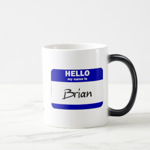 Hello My Name Is Brian (Blue) Magic Mug