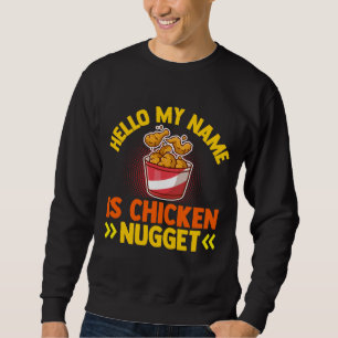 Hello My Name Is Chicken Nugget Mens Sweatshirt