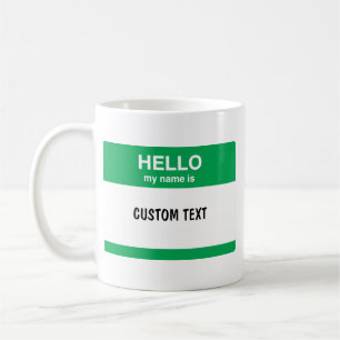 Hello, My Name is Coffee Mug