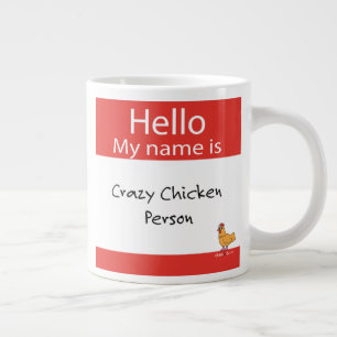 Hello My Name is Crazy Chicken Person - Coffee Mug
