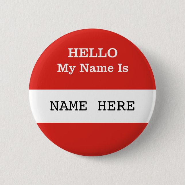 HELLO My Name Is Customizable Badge 2 Inch Round Button (Front)