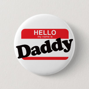 Hello My Name Is Daddy 2 Inch Round Button