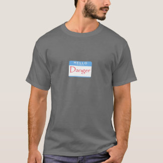 Hello my name is Danger T-Shirt