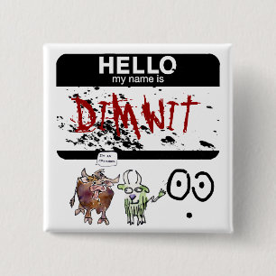 Hello My Name Is Dimwit oxymoron Lapel Pin