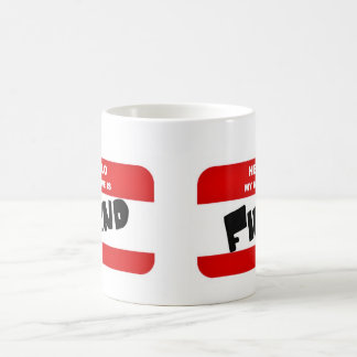 Hello, my name is FIEND Coffee Mug
