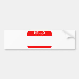 Hello My Name is Flexible Bumper Sticker