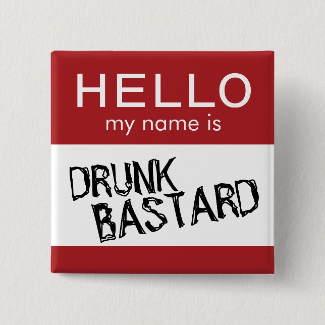 Hello My Name Is... Funny Drinking Button (Front)