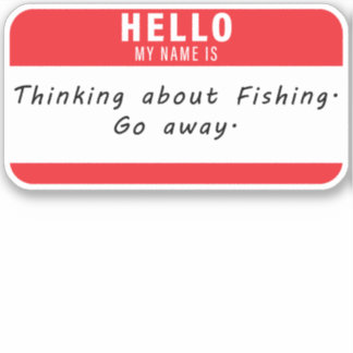 Hello My Name Is Funny Fishing Sticker Decal