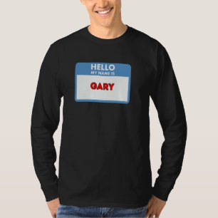 Hello My Name is Gary - Nametag Theme Gifts T-Shirt
