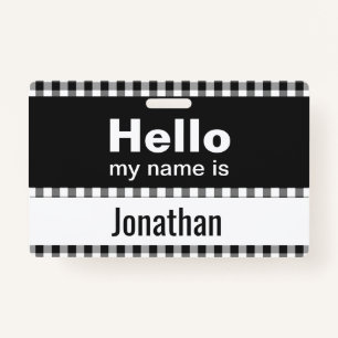 Hello My Name Is - gingham black and white Badge