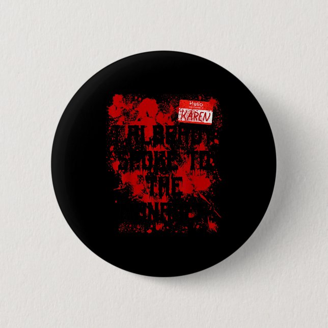 Hello My Name Is Karen Bloody Funny Halloween Cost 2 Inch Round Button (Front)