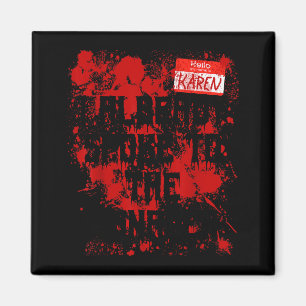 Hello My Name Is Karen Bloody Funny Halloween Cost Magnet