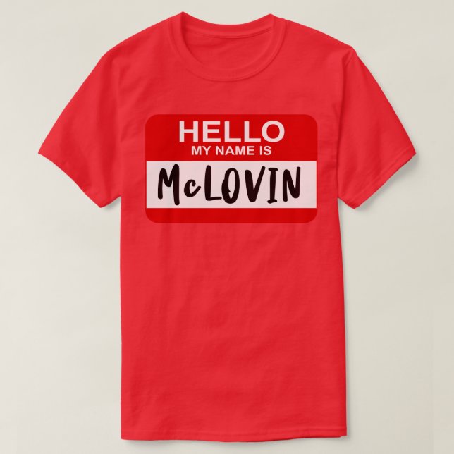 Hello My Name Is McLOVIN Superbad T-Shirt (Design Front)