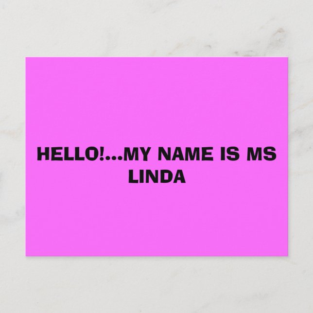 HELLO!...MY NAME IS MS LINDA POSTCARD (Front)