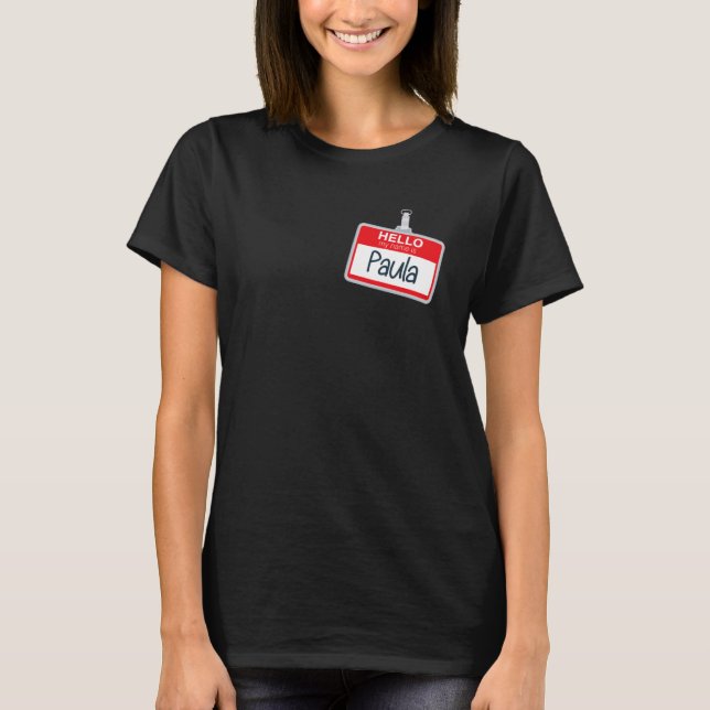Hello My Name Is Paula Funny Halloween Custome Nam T-Shirt (Front)