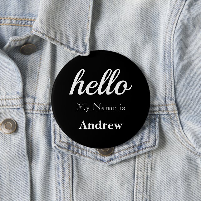 Hello My name is Personalized Any Custom Colour 4 Inch Round Button (In Situ)