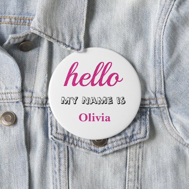 Hello My name is Personalized Hello Gifts 4 Inch Round Button (In Situ)