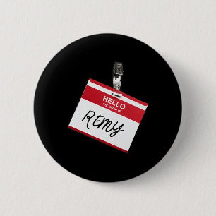 Hello My Name Is Remy Funny Halloween Name Tag Cus 2 Inch Round Button