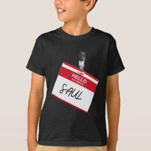 Hello My Name Is Saul Funny Halloween Name Tag Cus T-Shirt