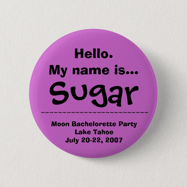 Hello.My name is Sugar 2 Inch Round Button (Front)