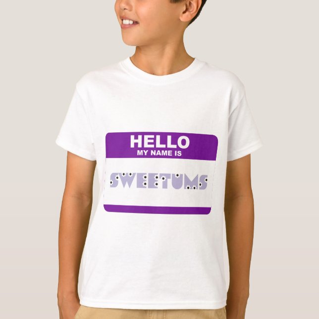 Hello My Name is Sweetums T-Shirt (Front)