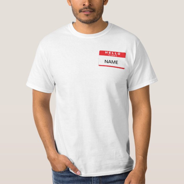 Hello My Name Is... T-Shirt (Front)